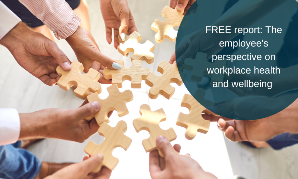 FREE report: The employee’s perspective on workplace health and wellbeing 3 Engage employee survey