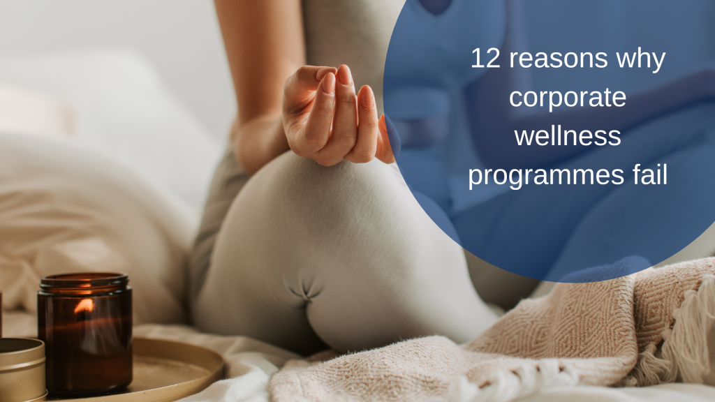 12 reasons why corporate wellness programmes fail, according to industry insiders