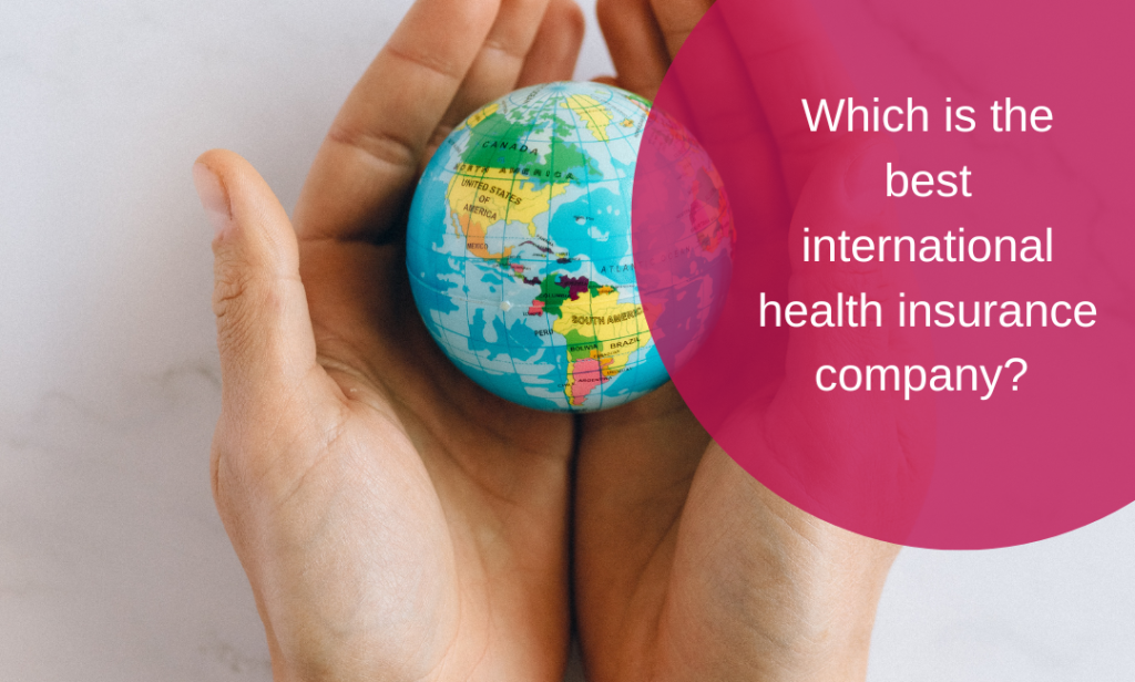 Which is the best International Health Insurance company?