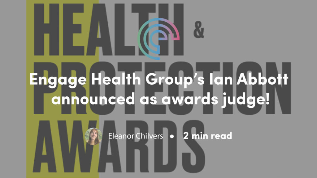 Engage Health Group’s Ian Abbott announced as awards judge!
