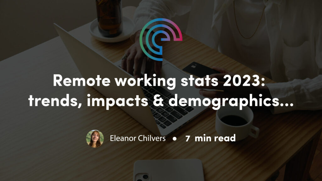 Remote working stats 2023: trends, impacts & demographics…