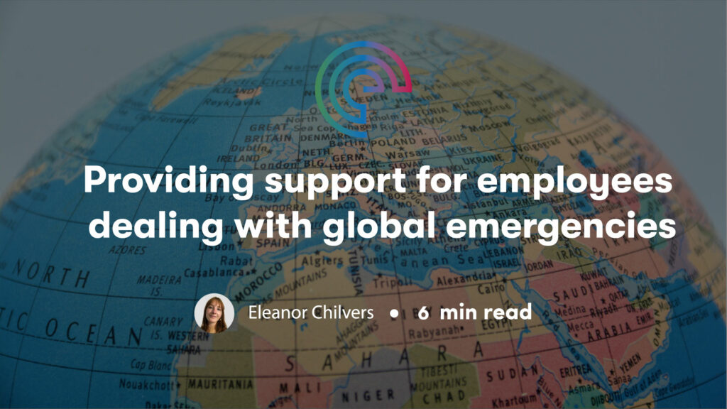 Crisis response: How to support employees in times of global emergencies